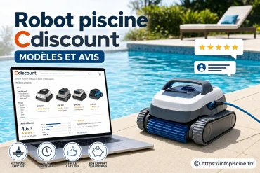 Robot piscine Cdiscount : quels modèles choisir et que valent-ils ?