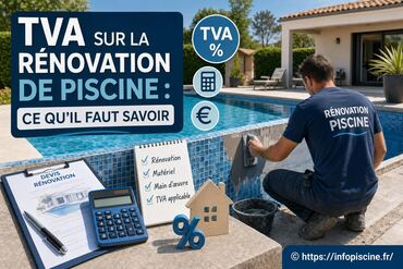 TVA sur la rénovation de piscine : comment bien la comprendre et l’appliquer