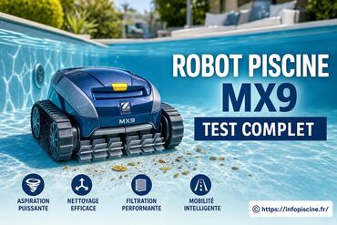 Robot piscine MX9 : test complet et avis détaillé