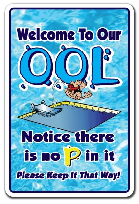 Panneau en aluminium « Welcome to Our OOL NO Pee in IT » pou